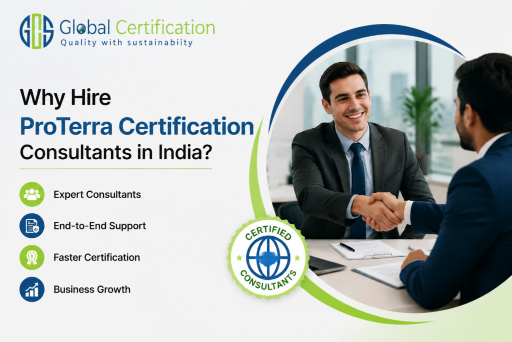 Why Hire Consultants for ProTerra Standard Certification in India